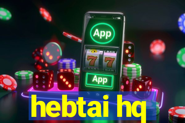 hebtai hq